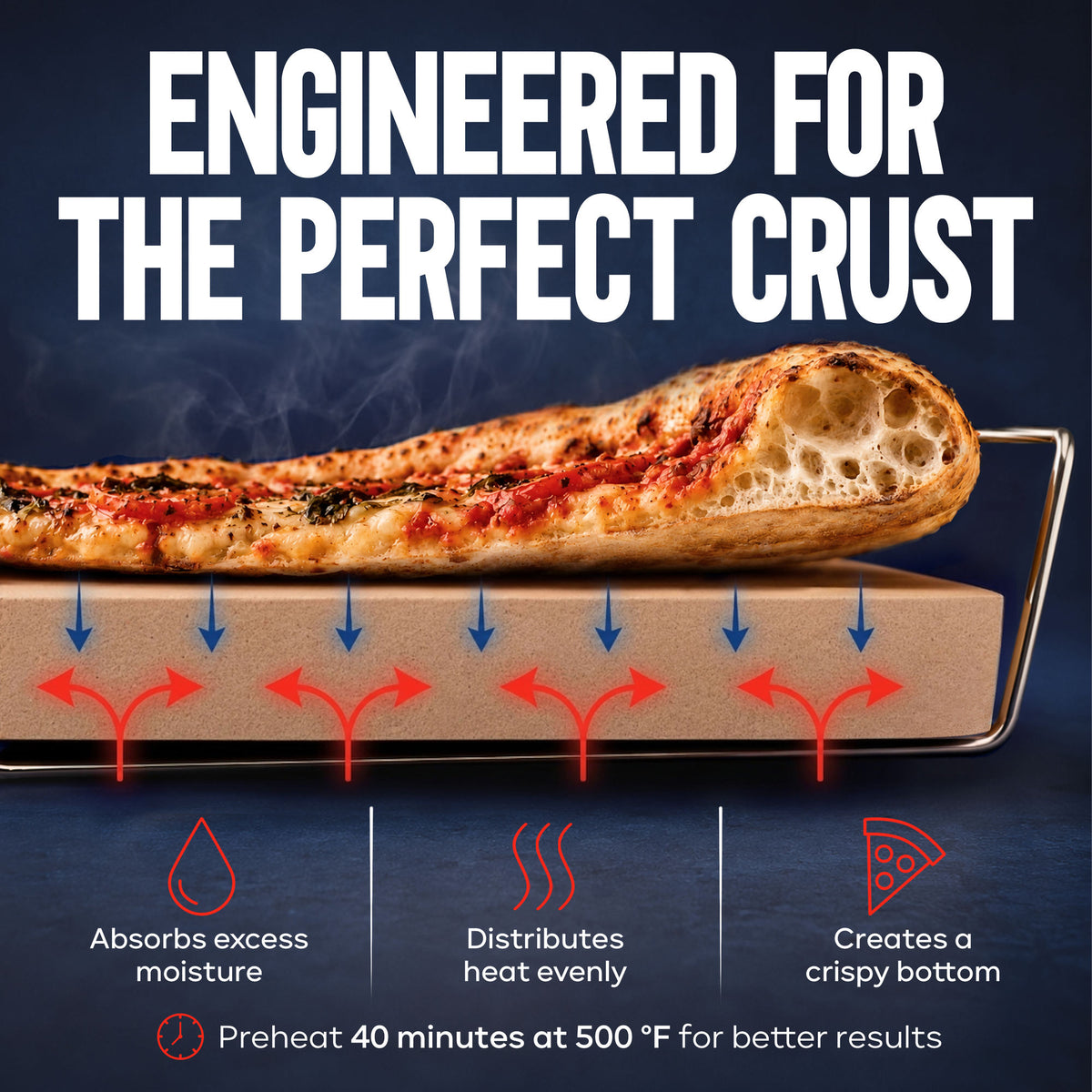 Cordierite pizza stone absorbs moisture and spreads heat evenly for a crispy crust; preheat 40 minutes at 500°F
